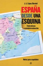 ESPAÑA DESDE UNA ESQUINA NOTAS PARA ESPAÑOLES. FEDERALISMO