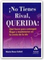 No tienes rival querida
