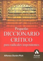 Pequeño diccionario cr­tico para radicales impenitentes