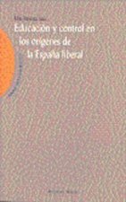 Educación y control en los orígenes de la España liberal