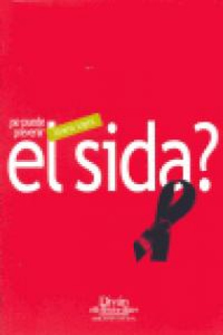 ¿Se puede prevenir el SIDA?