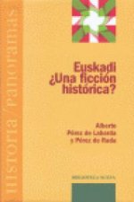 Euskadi - ¿Una ficción histórica?