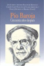 Pío Baroja. Cincuenta años después