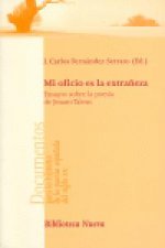 Mi oficio es la extrañeza