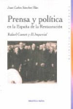 Prensa y pol­tica en la España de la Restauración