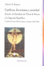 Católicos, devociones y sociedad durante la Dictadura de Primo de Rivera