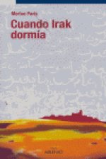 Cuando Irak dormía