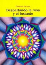 Despertando la rosa y el instante