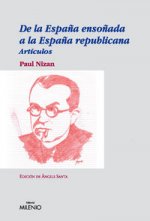 De la España ensoñada a la España republicana