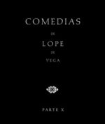 Comedias de Lope de Vega (Parte X, Volumen I). El galán de la membrilla. La venganza venturosa. Don