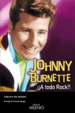 Johnny Burnette. ­A todo rock!