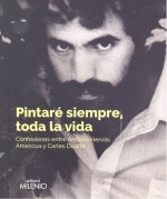 Pintaré siempre, toda la vida