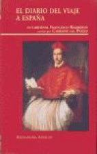 El diario del viaje a España del Cardenal Francesco Barberini escrito por Cassiano del Pozzo