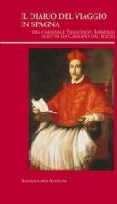 Il diario del viaggio in Spagna del Cardinale Francesco Barberini scritto da Cassiano dal Pozzo