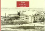 Álbum de Puerto Rico de Feliciano Alonso. Monumento e impresiones de la memoria