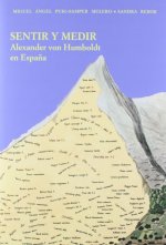 Sentir y Medir. Alexander von Humboldt en España