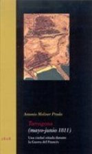 Tarragona (mayo-junio 1811). Una ciudad sitiada durante la Guerra del Francés