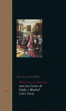 Memorias de América ante las Cortes de Cádiz y Madrid (1811-1814)