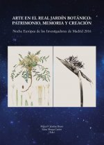 ARTE EN EL REAL JARDIN BOTANICO: PATRIMONIO, MEMORIA Y CREACION