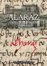 ALARAZ. Huellas de su Historia (s.XIII?XVIII)