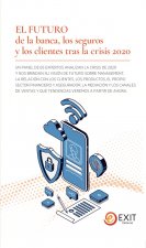 EL FUTURO de la banca, los seguros y los clientes tras la crisis 2020