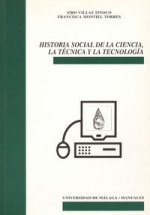 Historia Social de la Ciencia, la Técnica y la Tecnolog­a