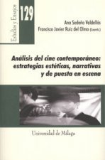 Análisis del cine contemporáneo: estrategias estéticas narrativas y de puesta en escena
