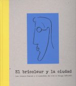 El bricoleur y la ciudad