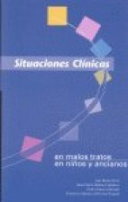 Situaciones cl­nicas en malos tratos en niños y ancianos