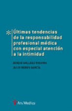 Ultimas tendencias de la responsabilidad profesional médica con especial atención a la intimidad