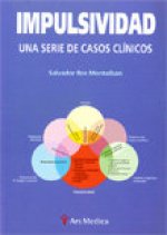 Impulsividad. Una serie de casos cl­nicos
