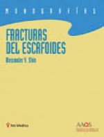 Fracturas del escafoides. Monograf­as de la AAOS