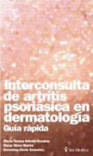 Interconsulta de artritis psoriásica en dermatolog­a Gu­a rápida
