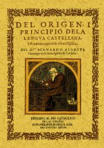 Ddel origen y principio de la lengua castellana o romance que se usa en España