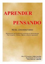 Aprender pensando nivel universitario. Resolución de problemas aplicado al aprendizaje permanente. P