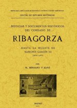 Ribagorza. Noticias y documentos históricos del condado hasta la muerte de Sancho Garcés III (año 10