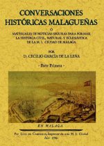 Conversaciones históricas malagueñas (Tomo 1)