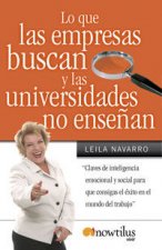 QUE LAS EMPRESAS BUSCAN Y LAS UNIVERSIDADES NO ENSEÑAN, LO