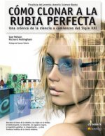 Cómo Clonar a la Rubia Perfecta