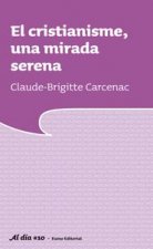 CRISTIANISME, UNA MIRADA SERENA, EL