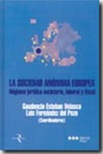 La sociedad anónima europea Régimen jur­dico societario, laboral y fiscal
