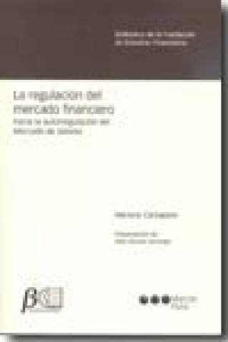La regulación del mercado financiero hacia la autorregulación del Mercado de Valores