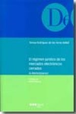 El regimen jur­dico de los mercados electrónicos cerrados (e-Marketplaces)