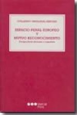 Espacion penal europeo y mutuo reconocimiento (perspectivas alemana y española)