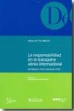 La responsabilidad en el transporte aéreo internacional de Varsovia (1929) a Montreal (1999)