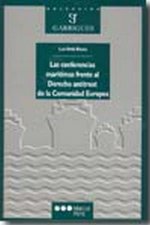 Las conferencias mar­timas frente al Derecho antitrust de la Comunidad Europea cr­tica de una parado