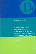 El Reglamento 1/2003 y la finalización del procedimiento de defensa de la competencia ante la Comisi