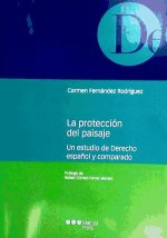 PROTECCION DEL PAISAJE - UN ESTUDIO DERECHO ESPAÑOL Y COMPA