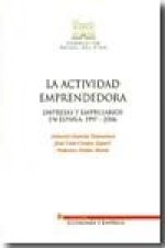 La actividad emprendedora empresas y empresarios en España, 1997-2006