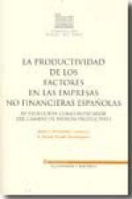 La productividad de los factores en las empresas no financieras españolas su evolución como indicado